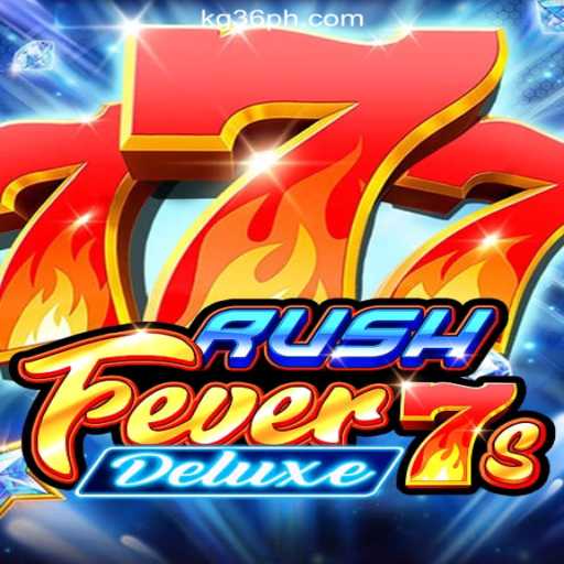 Experience the Thrill of RushFever7sDeluxe at KG36.COM Online Casino Philippines